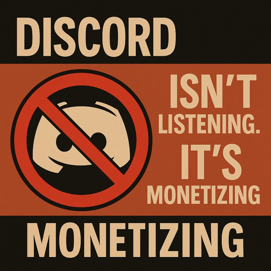 Discord Isn't Listening. It's Monetizing